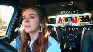 Driving ALONE for the first time