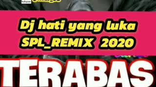 Dj hati yang luka 2020 fuel baas👍