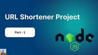 URL Shortener Project using NodeJS - part 1
