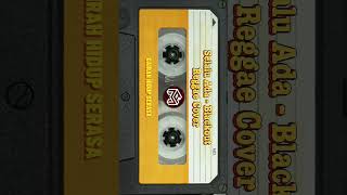 Selalu Ada – Blackout | Reggae Cover Santai Bikin Adem 🌴