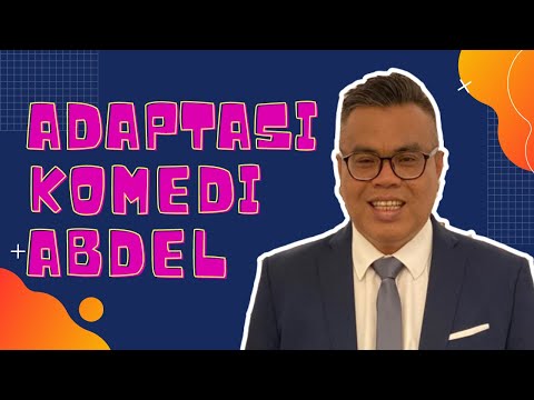 ADAPTASI KOMEDI ABDEL