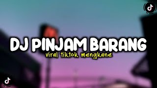 DJ BA PINJAM TAPE BARANG VIRAL TIKTOK TERBARU 2023