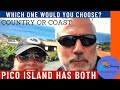 The Country or The Coast - Pico Island Portugal has both -Which one would you choose?  Episode 14