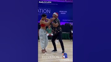 Kadu and Luiza - Elevation Zouk 2022 #zouk #zoukdance #dance