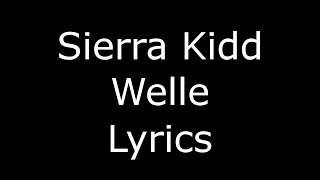 Sierra Kidd - Welle (lyrics)