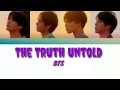 BTS (방탄 소년단) - THE TRUTH UNTOLD (Feat. Steve Aoki) Lyrics [Color Coded_Han_Rom_Eng]
