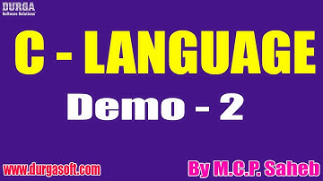 C  - LANGUAGE tutorials || Demo - 2 || by Mr. M.C.P. Saheb On 29-07-2022 @7PM IST
