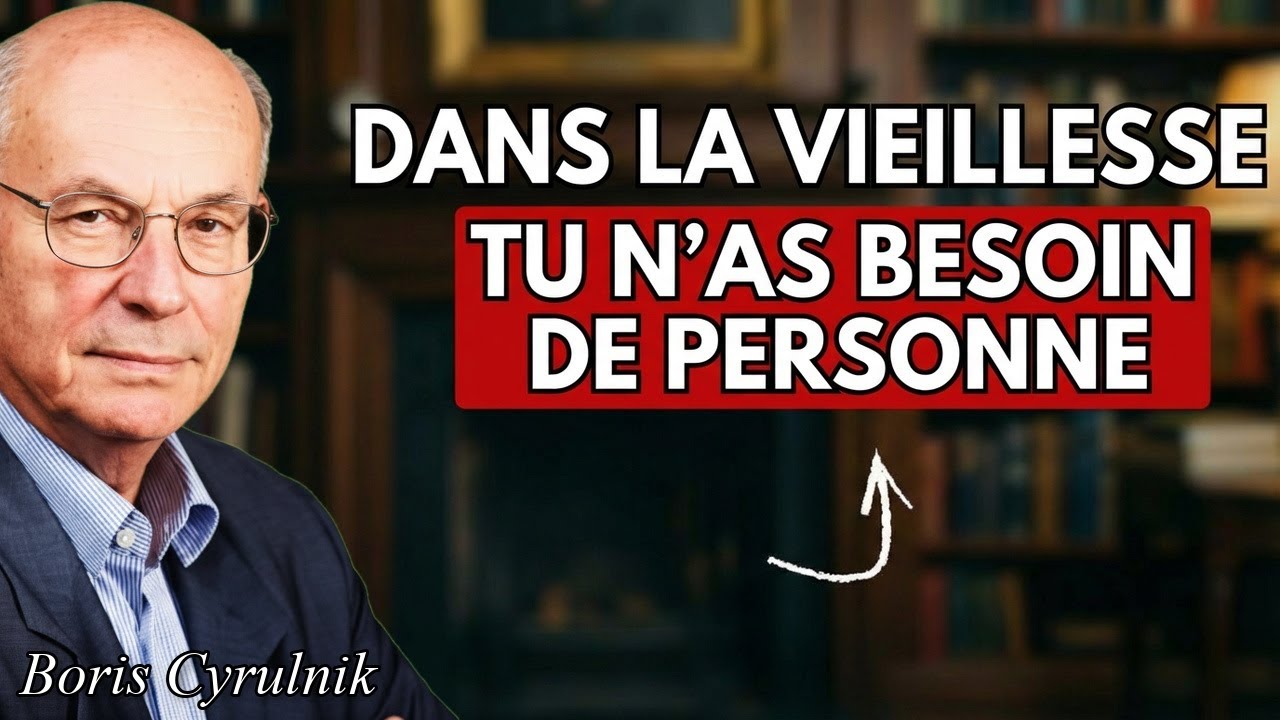 10 Principes pour Vivre Fort et Heureux dans la Vieillesse | Boris Cyrulnik