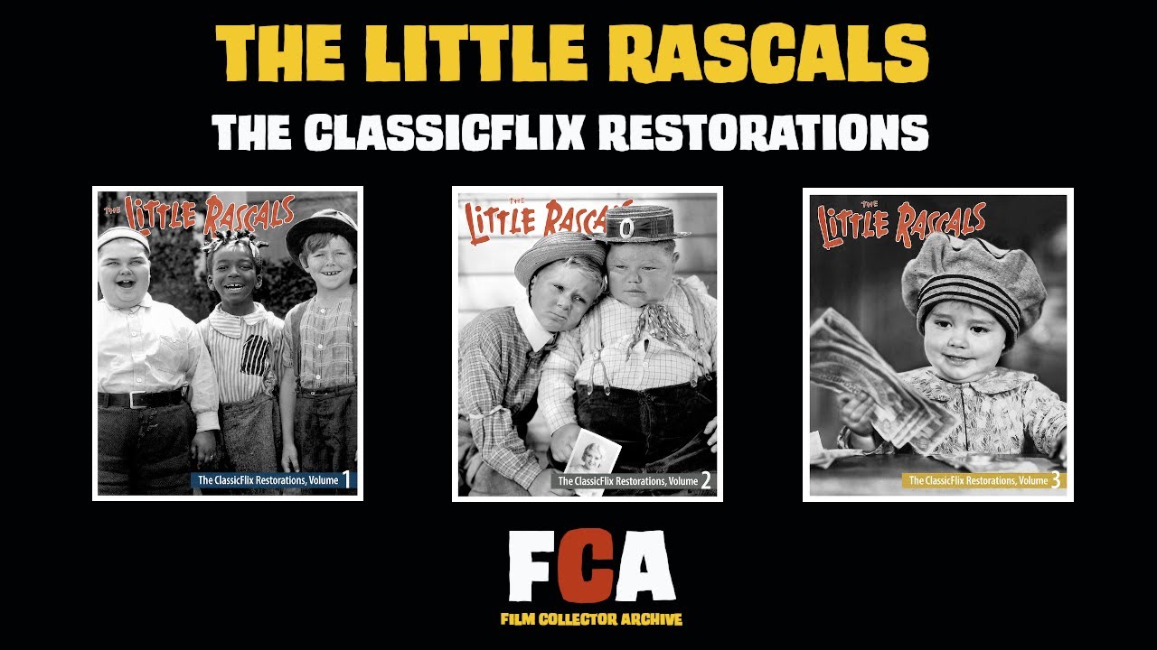 The Little Rascals The Classicflix Restorations Youtube