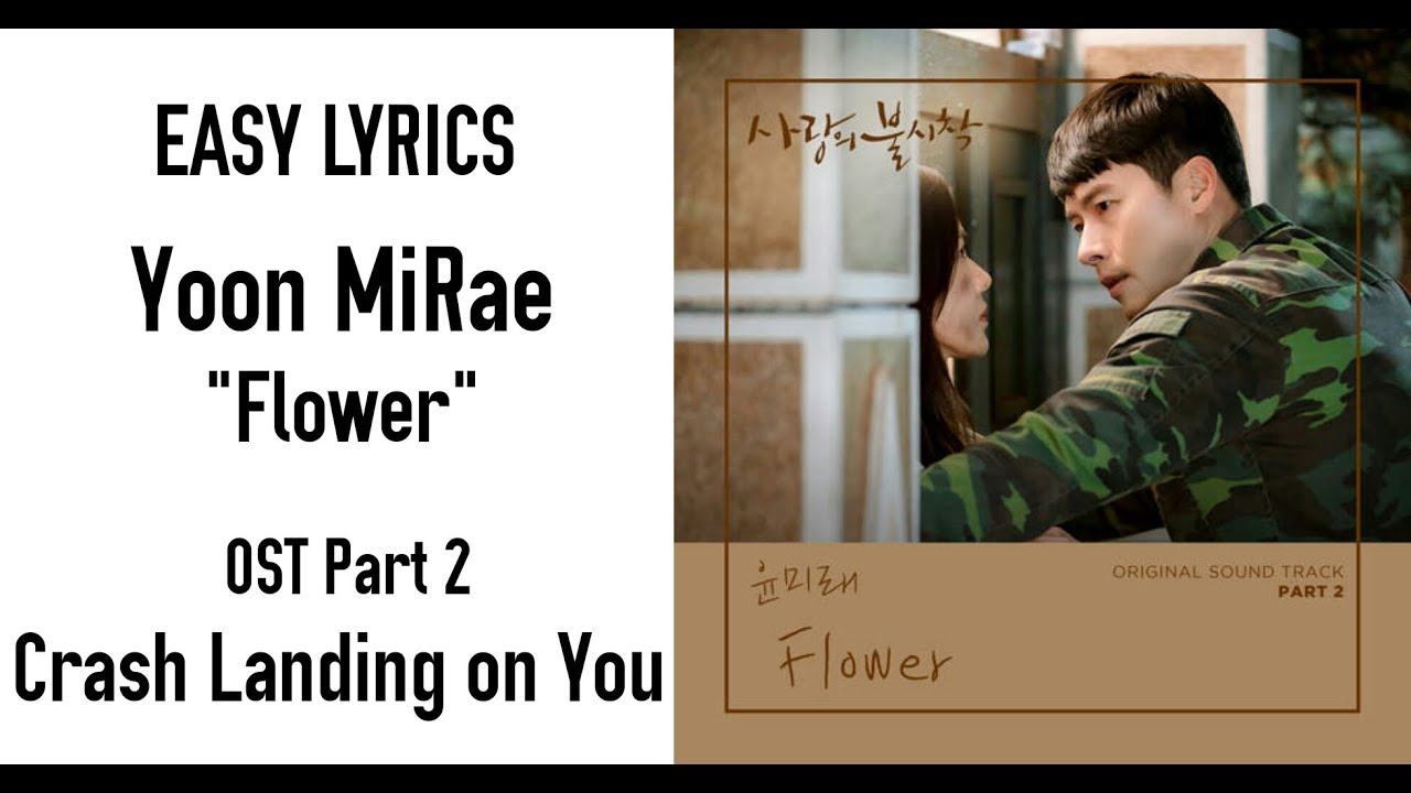 Yoon Mirae Flower(Crash Landing on You OST Part 2)Easy Lyrics YouTube