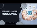 Funciones en Kotlin: lo básico que todo dev debe saber | (Kotlin Bits #8)