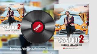 Gaddi 2 | Nadeem Abbas Lonay Wala | Teaser 2 | Nadeem Abbas Latest Song | Latest Punjabi Songs 2022