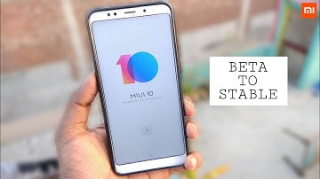 MIUI 10 Beta To Stable Update | Redmi Note 5 Downgrade Update