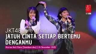 Download lagu JKT48 - Jatuh Cinta Setiap Bertemu Denganmu | RKJ (Senshuuraku) 26 Desember 2025