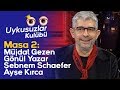 Masa 2 Okan Bayülgen - Müjdat Gezen - Gönül Yazar - Şebnem Schaefer - Ayşe Kırca - Uykusuzlar Kulübü