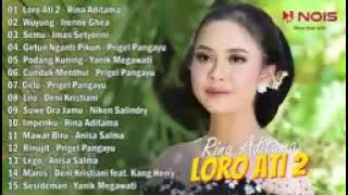 Langgam Campursari 'LORO ATI 2 - RINA ADITAMA' | Full Album Lagu Jawa