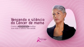 Vencendo o silêncio do Câncer de mama - Cláudia Patrícia - Outubro Rosa