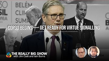 COP30 Begins — Get Ready for Virtue Signalling