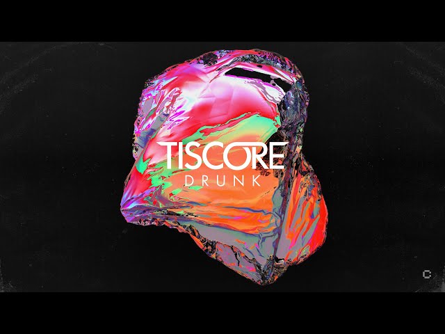 Tiscore - Drunk