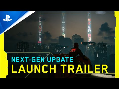 Cyberpunk 2077 - Next-Gen Update Launch Trailer | PS5