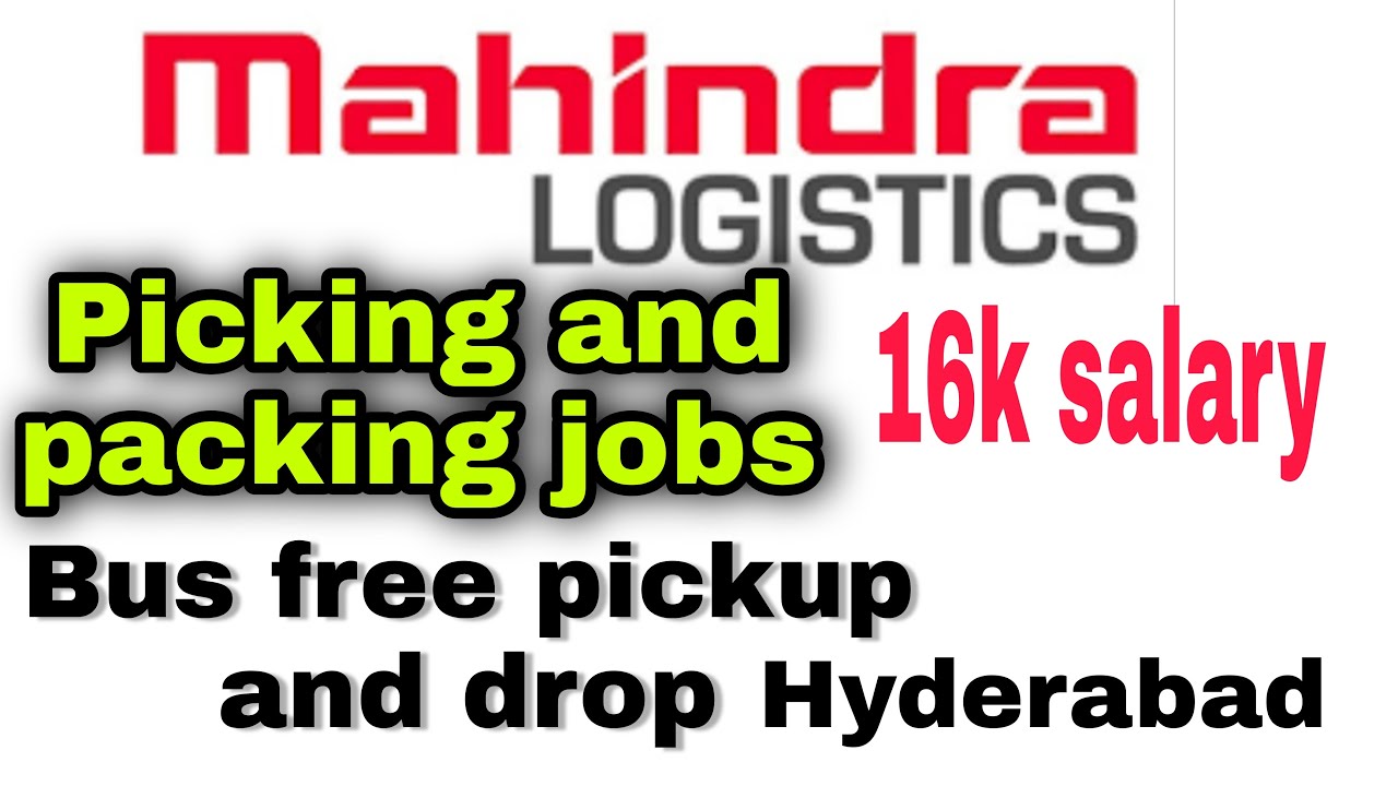 Mahidra logistics picking and packing jobs Hyderabad salary 16k YouTube