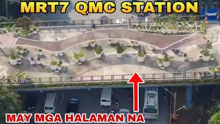 MAY MGA HALAMAN NA/MRT7 QMC STATION UPDATE