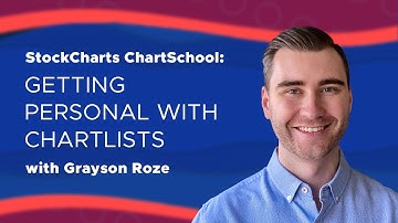 Getting Personal With ChartLists | Grayson Roze | ChartSchool: The Power of ChartLists