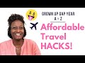 Affordable Travel Hacks 🤑 | Grown Up Gap Year A to Z