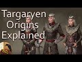 Targaryen origins: A brief history up to Aegon