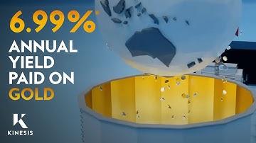 Kinesis Money Pays Out 6.99%* Annual Yield on Gold - Simply for Holding