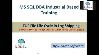 06. TUF File Life Cycle in Transaction Log Shipping Practical Demo in HINDI #ibharatsoftware #sqldba