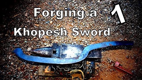 Forging my first sword: EGYPTIAN KHOPESH Part 1