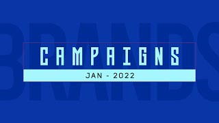 Brands Campaign || Jan | 2022