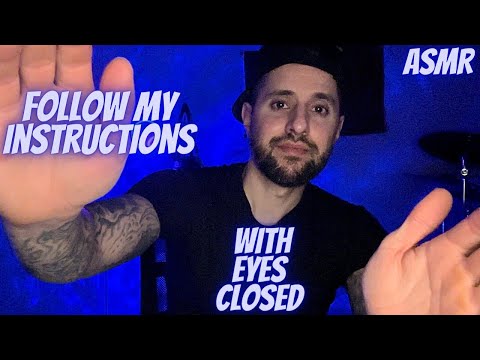 ASMR | Follow My Instructions With Your Eyes Closed (Relaxing & Calming)