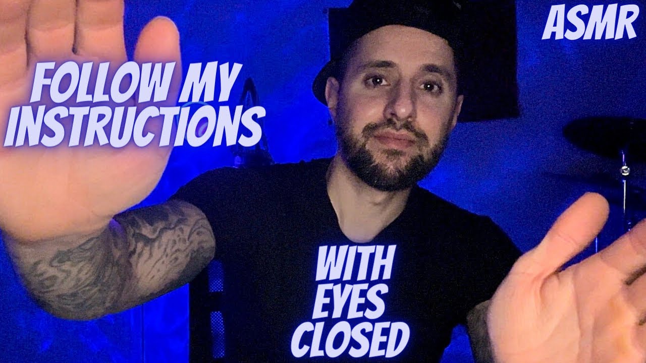 ASMR | Follow My Instructions With Your Eyes Closed (Relaxing & Calming)