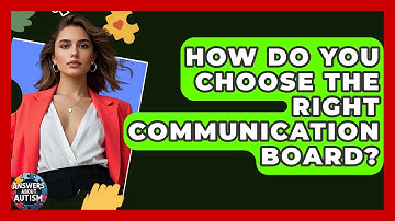 How Do You Choose The Right Communication Board? - Answers About Autism