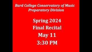 Bard Prep Spring 2024 Final Recital: May 11 at 3:30pm