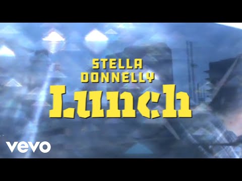 Stella Donnelly - Lunch