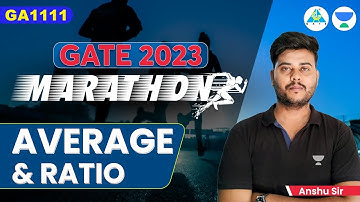 Marathon : Average & Ratio | General Aptitude [GATE 2023]- Anshu Sir #gate_preparation #gate2023