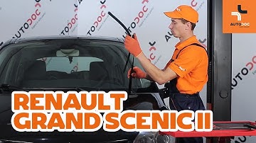 Så byter du torkarblad fram på RENAULT GRAND SCENIC 2 GUIDE | AUTODOC