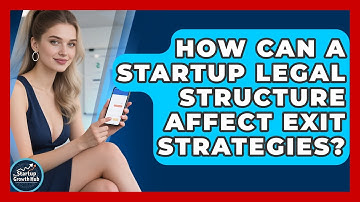 How Can a Startup Legal Structure Affect Exit Strategies? | The Startup Growth Hub News