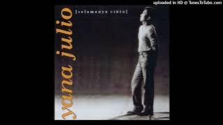 Yana Julio - Kemana Kucari - Composer : Ferdy Taher/Yana Julio (CDQ) 1995