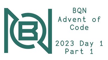 BQN: Solving Advent of Code 2023 Day 1 Part 1
