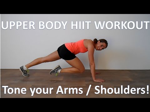  Minute Upper Body HIIT Workout – Tone And Lose Fat On Your Arms and Shoulders