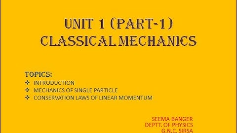 Unit 1  Classical Mechanics (Part 1)