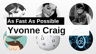 Yvonne Craig As Fast As Possible