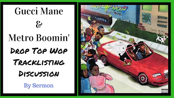 Gucci Mane's 'Drop Top Wop' Tracklisting Discussion