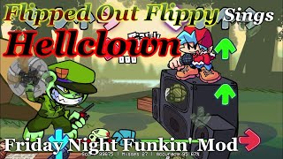 [Friday Night Funkin' Mod] Flipped Out Flippy Sings Hellclown