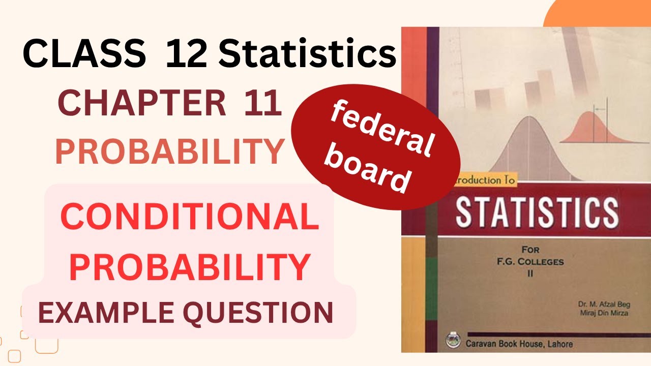 Class 12 Statistics Chapter 11 Conditional Probability federal board ...