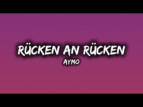 AYMO RÜCKEN AN RÜCKEN LYRICS